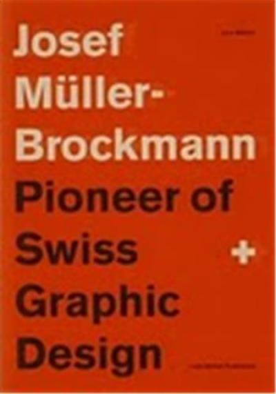 Josef Muller-Brockmann Pioneer of Swiss Graphic Design