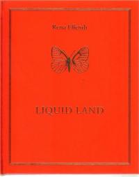Rena Effendi Liquid Land : On Butterfly Guilt