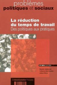 Problèmes politiques et sociaux, n° 888. La réduction du temps de travail : des politiques aux pratiques