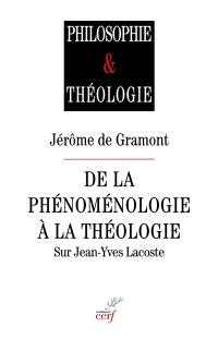De la phénoménologie à la théologie : sur Jean-Yves Lacoste