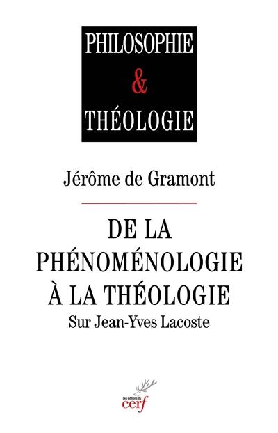 De la phénoménologie à la théologie : sur Jean-Yves Lacoste