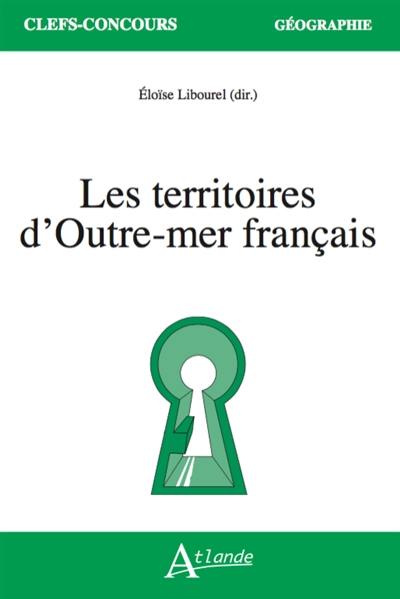 Les territoires d'Outre-mer français