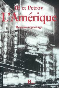 L'Amérique : roman-reportage L'Amérique : roman-reportage