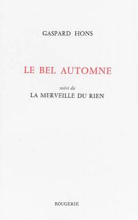 Le bel automne. La merveille du rien