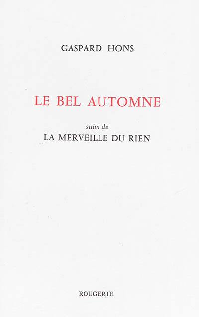 Le bel automne. La merveille du rien