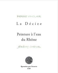 La Décize. Peinture à l'eau du Rhône
