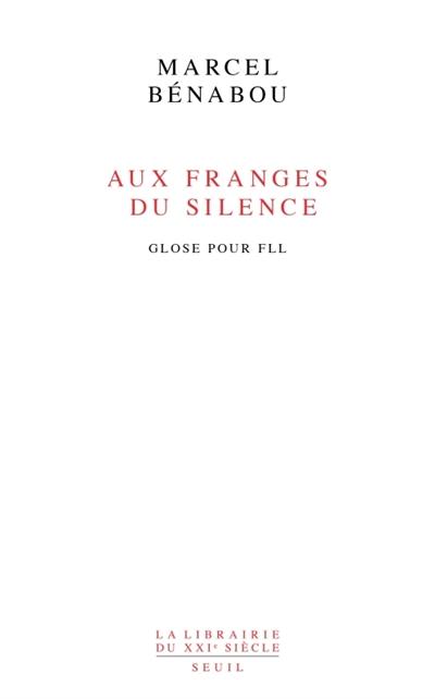 Aux franges du silence : glose pour FLL