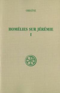 Homélies sur Jérémie. Vol. 1. Homélies I-XI