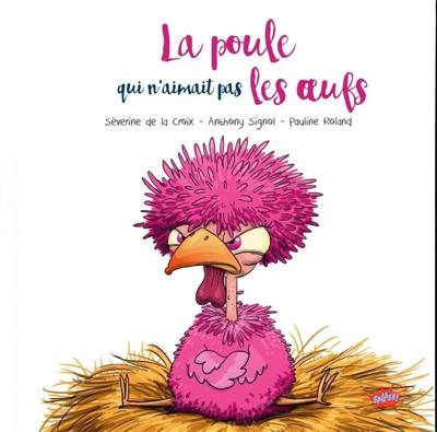 La poule qui n'aimait pas les oeufs La poule qui n'aimait pas les oeufs