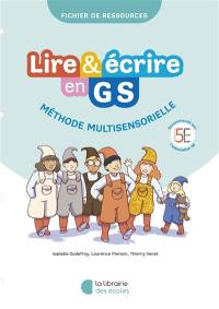 Lire & écrire en GS : méthode multisensorielle : fichier de ressources