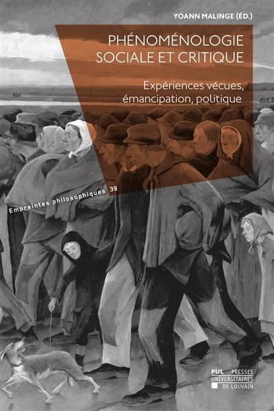 Phénoménologie sociale et critique : expériences vécues, émancipation, politique