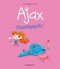 Ajax. Vol. 3. Chaperlipopette ! Ajax. Vol. 3. Chaperlipopette !