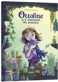 Ottoline et le vétérinaire des monstres. Vol. 1. La formation