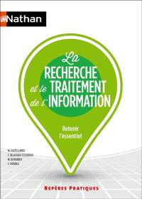 La recherche et le traitement de l'information : retenir l'essentiel