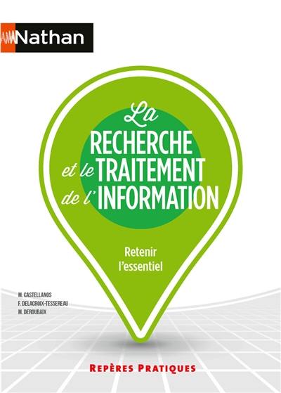 La recherche et le traitement de l'information : retenir l'essentiel