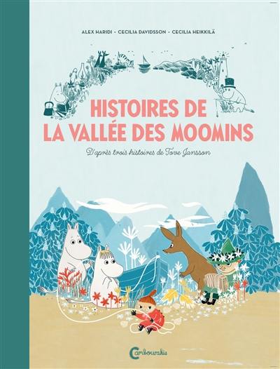Histoire de la vallée des Moomins Histoire de la vallée des Moomins