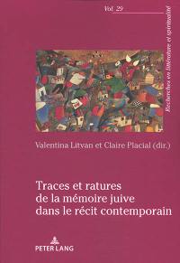Traces et ratures de la mémoire juive dans le récit contemporain