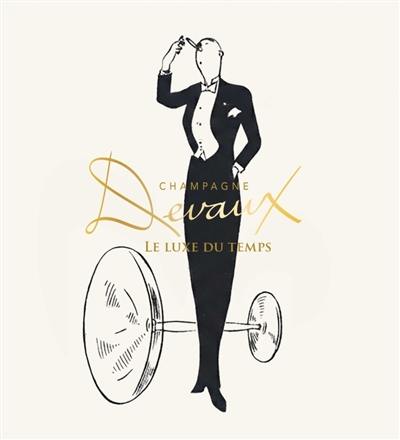 Champagne Devaux : le luxe du temps