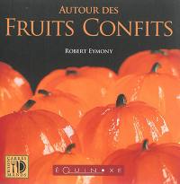 Autour des fruits confits