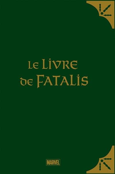 Docteur Fatalis. Le livre de Fatalis