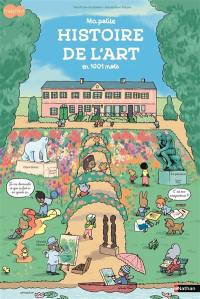 Ma petite histoire de l'art en 1.001 mots