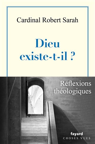 Dieu existe-t-il ? : l'appel d'un homme qui recherche le salut : réflexions théologiques