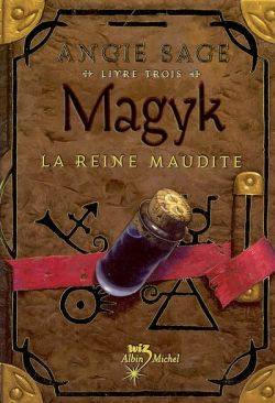 Magyk. Vol. 3. La reine maudite Magyk. Vol. 3. La reine maudite