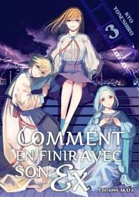 Comment en finir avec son ex. Vol. 3