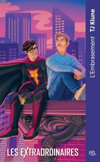 Les Extraordinaires. Vol. 2. L'embrasement