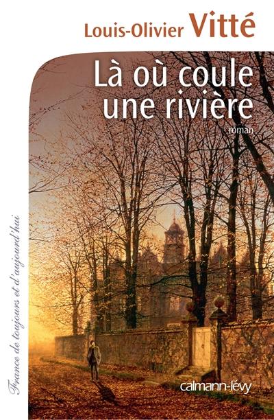 Là où coule une rivière Là où coule une rivière