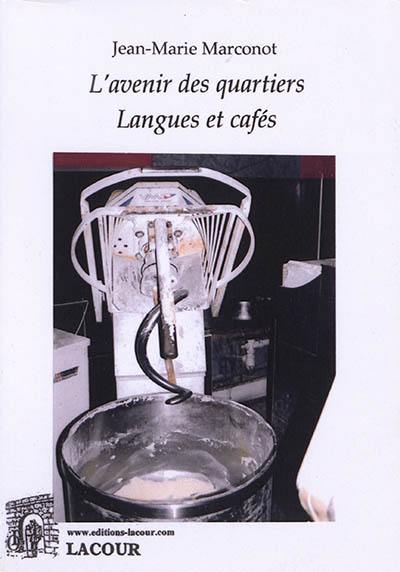 L'avenir des quartiers : langues et cafés L'avenir des quartiers : langues et cafés