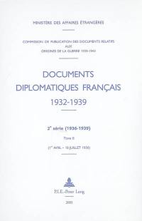 Documents diplomatiques français (1932-1939) : 2e série (1936-1939). Vol. 2. 1er avril-18 juillet 1936