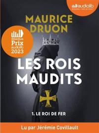 Les Rois maudits. Vol. 1. Le roi de fer Les Rois maudits. Vol. 1. Le roi de fer