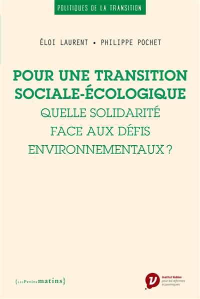 Pour une transition sociale-écologique : quelle solidarité face aux défis environnementaux ? Pour une transition sociale-écologique : quelle solidarité face aux défis environnementaux ?