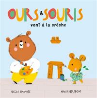 Ours & Souris vont à la crèche Ours & Souris vont à la crèche