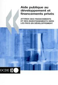 Aide publique au développement et financements privés : attirer des financements et des investissements vers les pays en développement