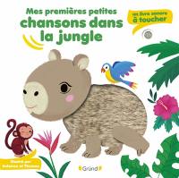 Mes premières petites chansons dans la jungle : un livre sonore à toucher