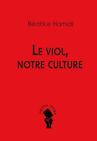 Le viol, notre culture