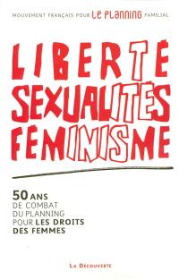 Liberté, sexualités, féminisme : 50 ans de combat du Planning pour les droits des femmes