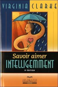 Savoir aimer intelligemment