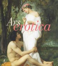 Ars erotica. Erotic art. L'art érotique Ars erotica. Erotic art. L'art érotique