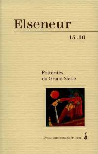 Elseneur, n° 15-16. Postérités du Grand Siècle