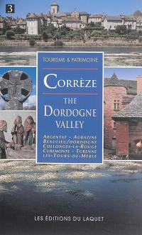 The Corrèze, the Dordogne valley : Argentat, Aubazine, Beaulieu-sur-Dordogne, Collonges-la-Rouge, Curemonte, Turenne, Les-Tours-de-Merle