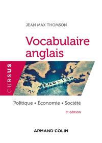 Vocabulaire anglais : politique, économie, société Vocabulaire anglais : politique, économie, société