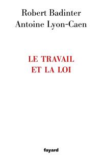 Le travail et la loi Le travail et la loi