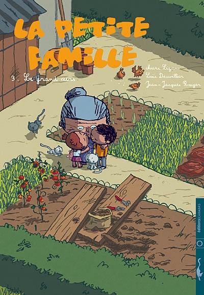 La petite famille. Vol. 3. Le grand ours La petite famille. Vol. 3. Le grand ours