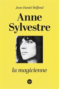 Anne Sylvestre : la magicienne
