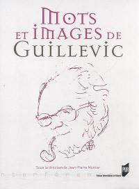 Mots et images de Guillevic Mots et images de Guillevic