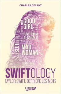 Swiftology : Taylor Swift derrière les mots