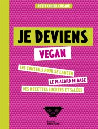Je deviens vegan : petit cahier cuisine